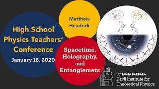 Entanglement and the geometry of spacetime by Matthew Headrick #KITPTeachersConference