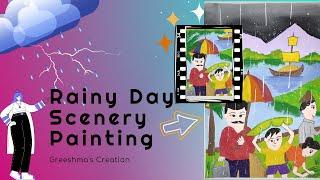 Rainy Day Scenery Painting | Memory Drawing | Greeshma's Creation