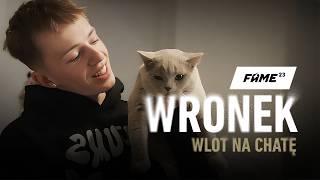 FAME 23: Wlot na chatę do Wronka