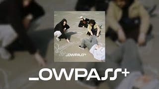 LOWPASS - + EP