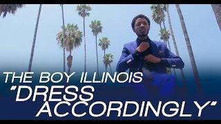 Illi (The Boy Illinois) - Dress Accordingly [Man Of The Year Freestyle Video]