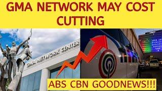 GMA NETWORK MAY COST CUTTING | ABS CBN MAY GOODNEWS!