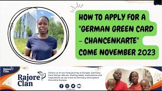 HOW TO APPLY FOR 'GERMAN GREEN CARD' -CHANCENKARTE COME NOVEMBER 2023