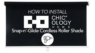 How to Install | Chicology Snap-n'-Glide Cordless Roller Shade