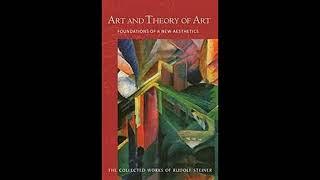 Art and Theory of Art Foundations of a New Aesthetics by Rudolf Steiner