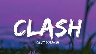 CLASH - Diljit Dosanjh (Lyrics) | Lyrical Bam Panjabi