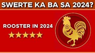 2024 YEAR OF THE ROOSTER Kapalaran Forecast - Career, Health, Love at Wealth | SWERTE o MALAS?