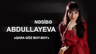 Nəsibə Abdullayeva - Qara göz boy-boy