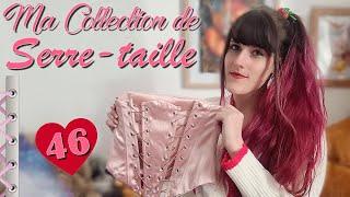 Ma COLLECTION de CORSETS (SERRE-TAILLE)