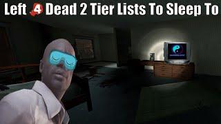 4 Hours Of Left 4 Dead 2 Tier Lists/Rankings To Sleep To