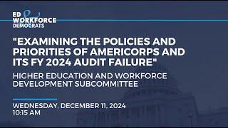 "Examining the Policies and Priorities of AmeriCorps and Its FY 2024 Audit Failure"