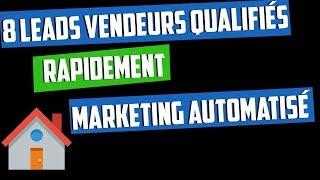 Obtenez 8 LEADS de vendeurs qualifiés RAPIDEMENT [MARKETING AUTOMATISÉ - COURTIERS IMMOBILIERS]