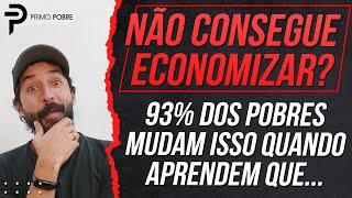 DICA para quem NÃO CONSEGUE ECONOMIZAR - Com essa dica, QUALQUER POBRE consegue ECONOMIZAR e POUPAR!