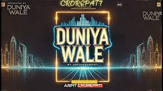 Duniya वाले || LIFE  Reality SONG  || OFFICIAL MUSIC AUDIO || ARPIT CROREPATI || Gazal || Shayari