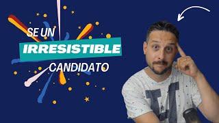 ¡Conviértete en un Candidato Irresistible! Consejos Clave para Acceder al Mercado Laboral Oculto