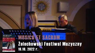 "MUSICA ET SACRUM - Żelechowski Festiwal Muzyczny"  16.10. 2022r