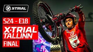 S24 - E18 | 2024 X-TRIAL TALLIN  | FINAL