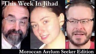 This Week In Jihad with David Wood and Robert Spencer (Moroccan Asylum Seeker Edition)