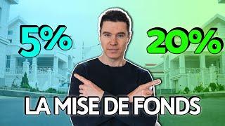 Quelle mise de fonds  déposer? | 5% vs 20%