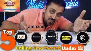 Top 5 calling smartwatches under 1000 in Amazon Great Indian Festival Sale