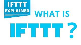 IFTTT Explained | What is IFTTT & How It Works?