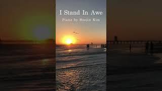 I Stand In Awe (Piano worship) by Heejin Kim