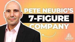 How Pete Neubig Built and Sold a 7 Figure Property Management Company