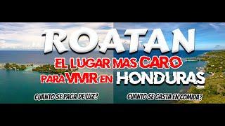 ROATAN HONDURAS, es caro vivir en esta isla?