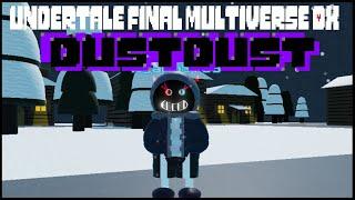 DustDust Sans showcase [Undertale Final Multiverse DX]