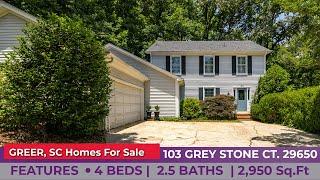 Greer SC Homes for Sale  - 103 Grey Stone Ct 29650