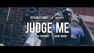 Profit Da PaperBoy f/ Capoe Gramz - JUDGE ME (Official Video)  @InThaBassmintTv 