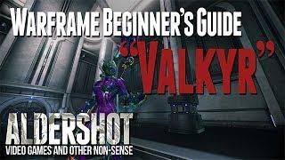 Warframe Beginner's guide: Valkyr