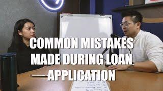 COMMON MISTAKES MADE DURING LOAN APPLICATION (EP4)