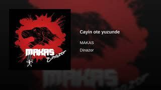 MAKAS - Cayin ote yuzunde