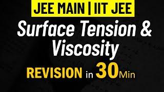 Surface Tension & Viscosity - Part 3 | Complete REVISION for JEE Physics | Mohit Sir (IIT KGP)