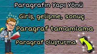 16) Paragrafın yapı yönü (giriş, gelişme, sonuç, paragraf tamamlama, paragraf oluşturma)