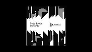 Dirty South 'Minority' (Benny Royal Remix)