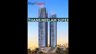 Thane | Neelam Superbia by Neelam Realtors at Mulund East, Mumbai | MapFlagged