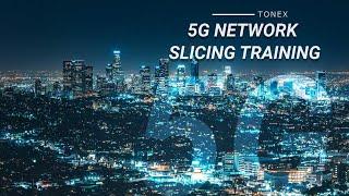 5G Business Network Slicing Training  - Tonex Training Courses, Seminars & Consulting Services