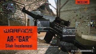 Warface AR-GAR Silah İncelemesi