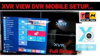 How to online xvr view dvr on mobile| Xvr view app setup| xvr view ko dvr me kese chalaye|TechOrMore