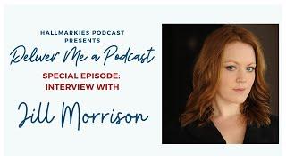 Deliver Me A Podcast Ep. 30: Jill Morrison Interview