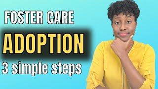 Adoption through foster care: 3 simple steps to take