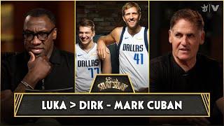 Mark Cuban Says Dirk Nowitzki Isn’t Better Than Luka Dončić | CLUB SHAY SHAY