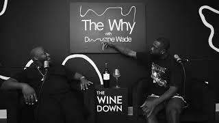  Get My Name Right - The Wine Down Conversation with Dwyane Wade & Bob Metelus