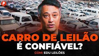 O GUIA BÁSICO PARA COMPRAR CARRO DE LEILÃO DO ZERO EM 2025 (Edu Leilões) | PrimoCast 413