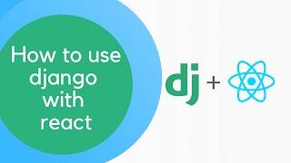 How to use django with react | React and Django | Django and React | Source code | 100% working