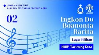 02 - HKBP TARUTUNG KOTA | INGKON DO BOANONTA BARITA