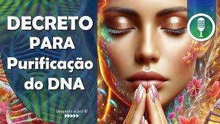 Decreto para Purificação das Programações Negativas do DNA | Reprogramação Mental com Reiki.