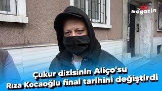 Çukur dizisinin Aliço'su Rıza Kocaoğlu final tarihini değiştirdi